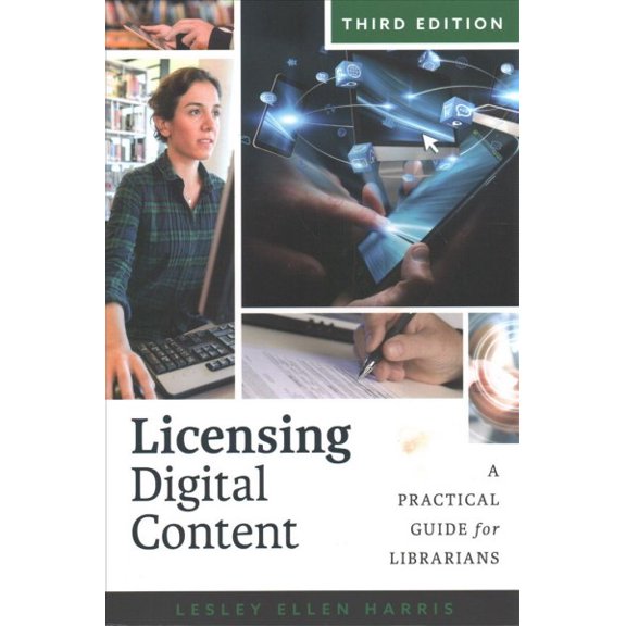 Licensing Digital Content : A Practical Guide for Librarians (Edition 3) (Paperback)