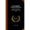 thumbnail image 1 of Lichenographia Europaea Reformata : Praemittuntur Lichenologiae Fundamenta: Compendium in Theoreticum Et Practicum Lichenum Studium (Hardcover), 1 of 1