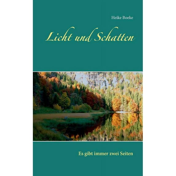 Licht und Schatten: Es gibt immer zwei Seiten, (Paperback)