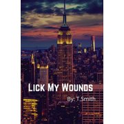 The New York Escape Lick My Wounds A Billionaire Romance Series #1 Paperback