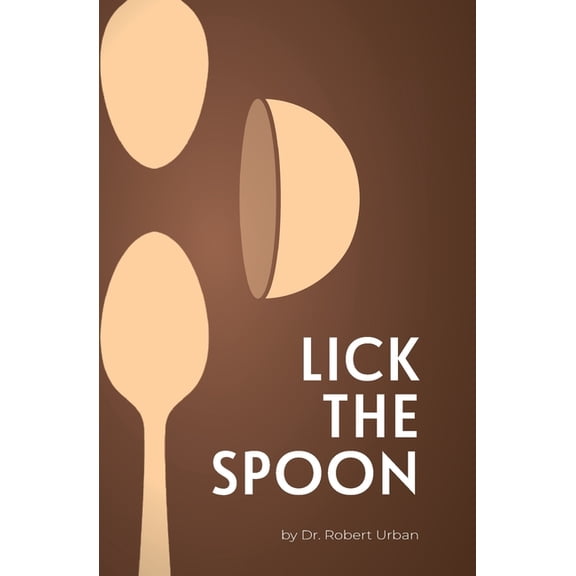 Lick The Spoon, (Paperback)