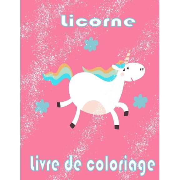 Licorne Livre de coloriage: enfants gs de 2-5; Beautiful enfants Coloring Book - 100 Pages magique avec licornes et enfants couleur (Paperback)