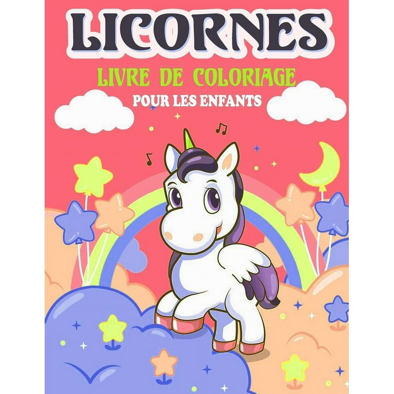 Licornes Livre de Coloriage Pour les Enfants: Âge 4 à 9 ans