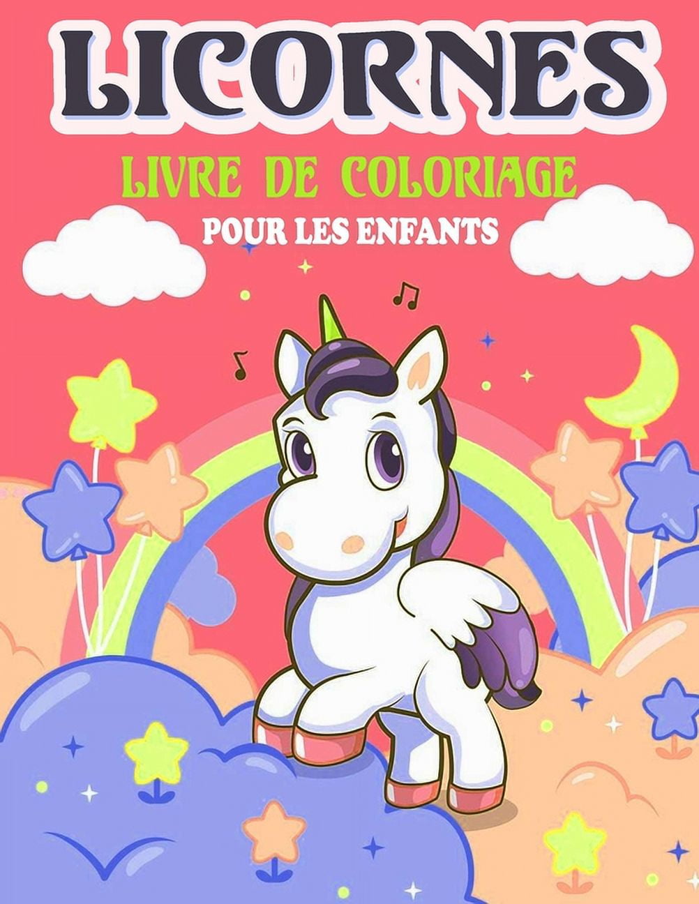 Licornes Livre de Coloriage Pour les Enfants: Ãge 4 Ã  9 ans - Coloriages Mignons Pour GarÃ§ons et Filles - Livre De Color, (Paperback)