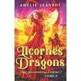 thumbnail image 1 of Licornes &amp; Dragons Croyez-vous encore aux Licornes ? Tome 2: Saga Licornes &amp; Dragons, Book 2, (Paperback), 1 of 1