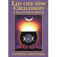 thumbnail image 1 of Lid Off The Cauldron: A Wicca Handbook, (Paperback), 1 of 1