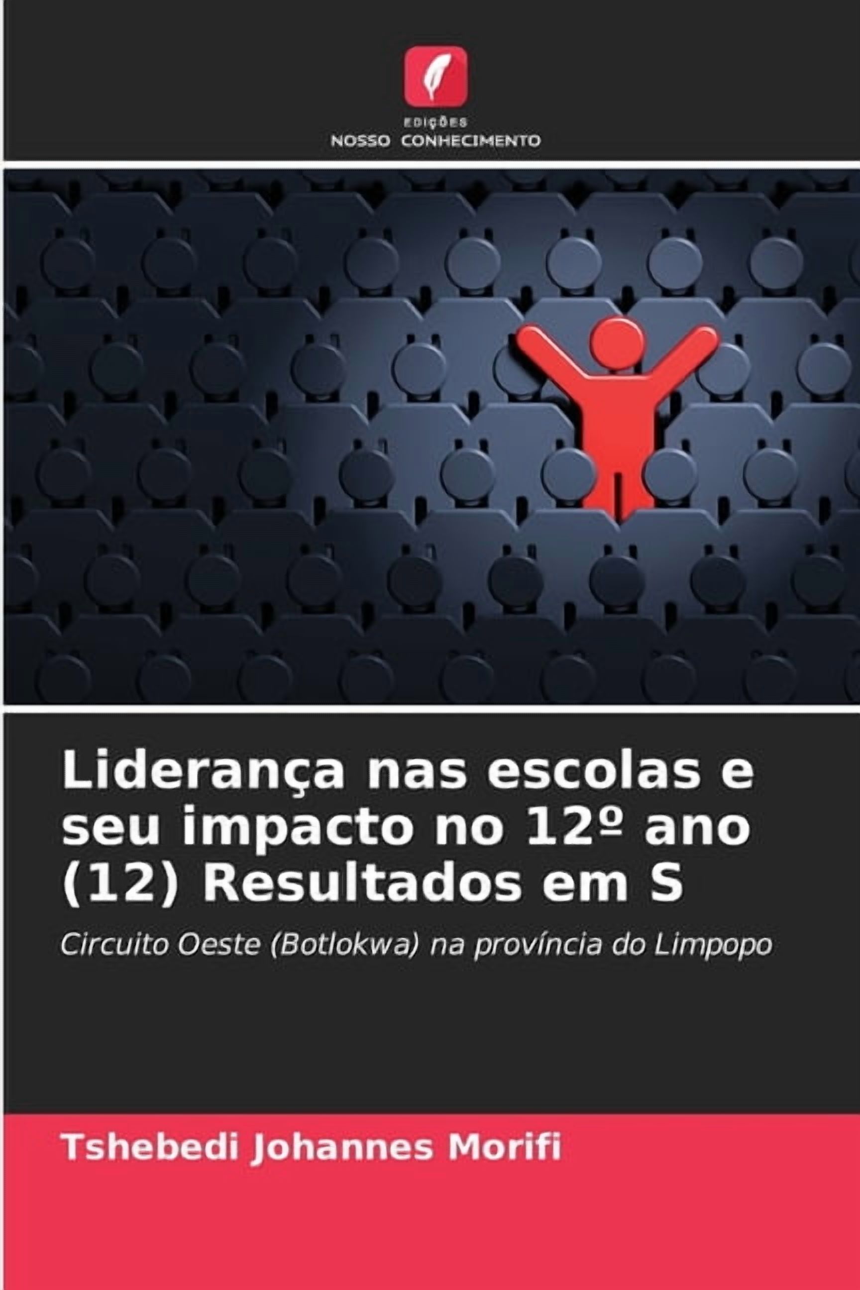LideranÃ§a nas escolas e seu impacto no 12Â° ano (12) Resultados em S, (Paperback)