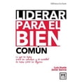 thumbnail image 1 of Pre-Owned Liderar para el Bien Com√É¬∫n : Lo Que Es Bueno para Los Individuos y la Sociedad Es Bueno para Los Negocios y la Pol√É¬É√Ç¬≠tica 9788483562673 Used, 1 of 1