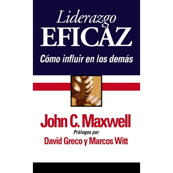 Liderazgo Eficaz: Cómo Influir En Los Demás, (Paperback)
