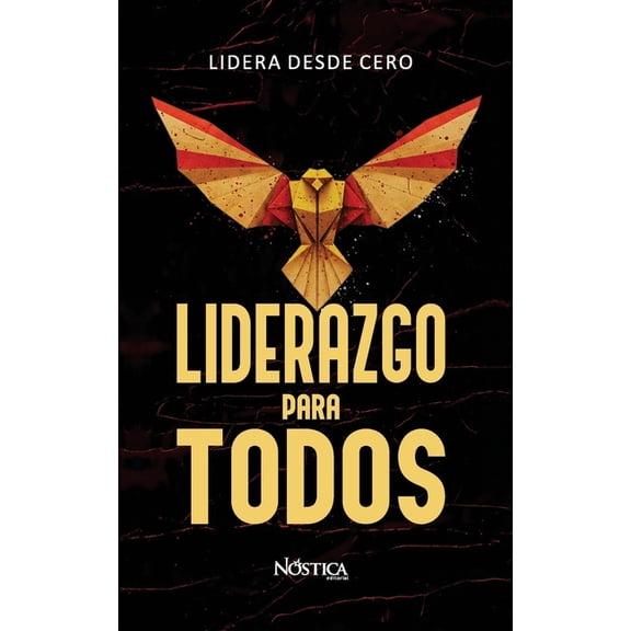 Liderazgo Para Todos: Lidera desde cero, (Paperback)