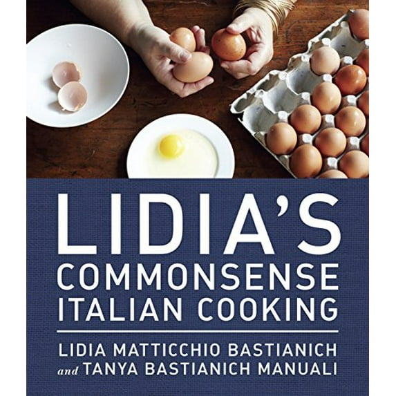 Pre-Owned Lidia's Commonsense Italian Cooking : 150 Delicious and Simple Recipes Anyone Can Master: A Cookbook (Hardcover)
