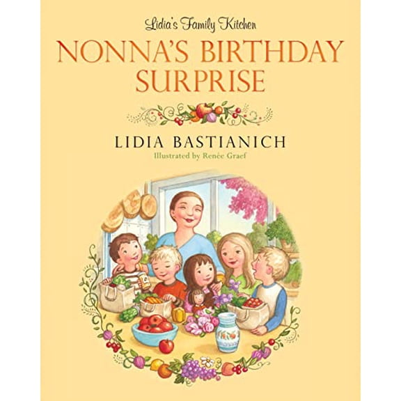 Pre-Owned Lidia's Family Kitchen: Nonna's Birthday Surprise (Hardcover) 0762446552 9780762446551