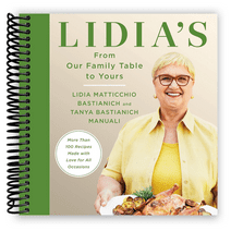 Lidia's From Our Family Table to Yours: More Than 100 Recipes Made with Love for All Occasions: A Cookbook (Spiral Bound)
