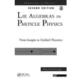 thumbnail image 1 of Pre-Owned Lie Algebras In Particle Physics: from Isospin To Unified Theories: 54 (Frontiers in Physics) Paperback, 1 of 1