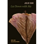 Lie Down With Me : New and selected poems (Paperback)
