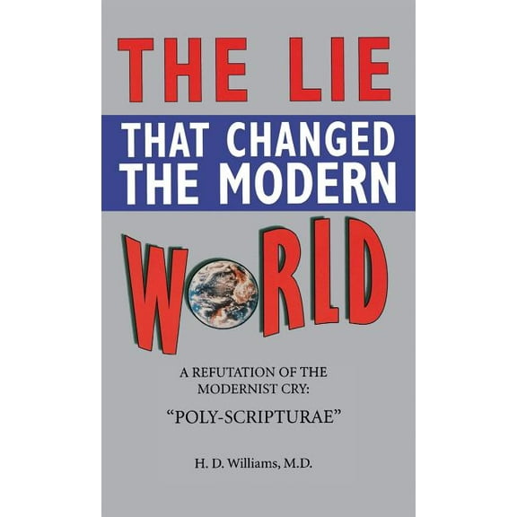 Lie That Changed the Modern World, (Hardcover)