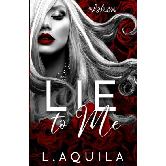 Lie to Me (The Layla Duet Complete), (Paperback)