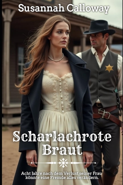 Liebe Im Wilden Westen Scharlachrote Braut, (Paperback)