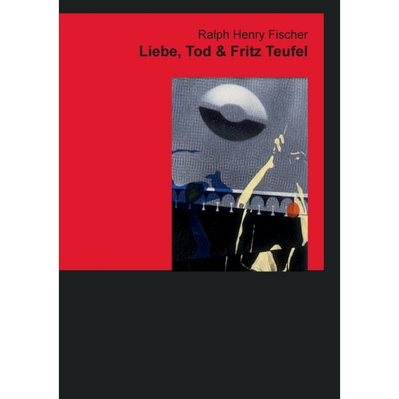 Liebe, Tod & Fritz Teufel, (Paperback)