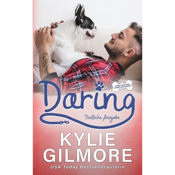 Liebe Von Der Leine Gelassen Serie Daring - Deutsche Ausgabe, Book 7, (Paperback)