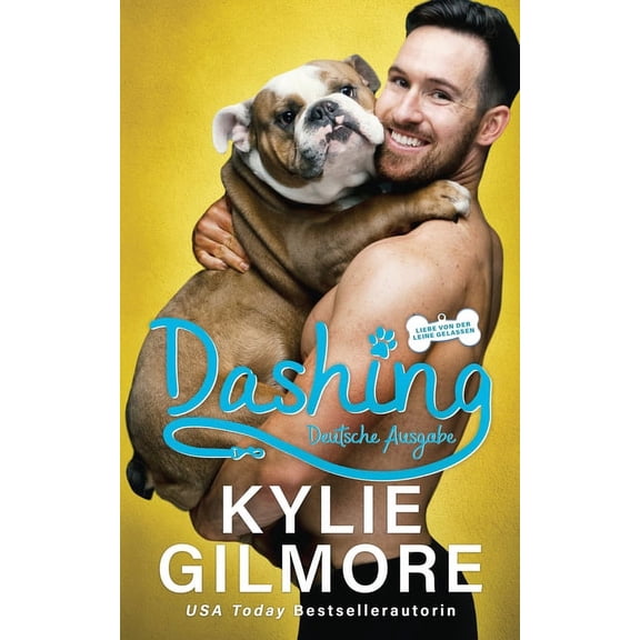 Liebe Von Der Leine Gelassen Serie Dashing - Deutsche Ausgabe, Book 2, (Paperback)