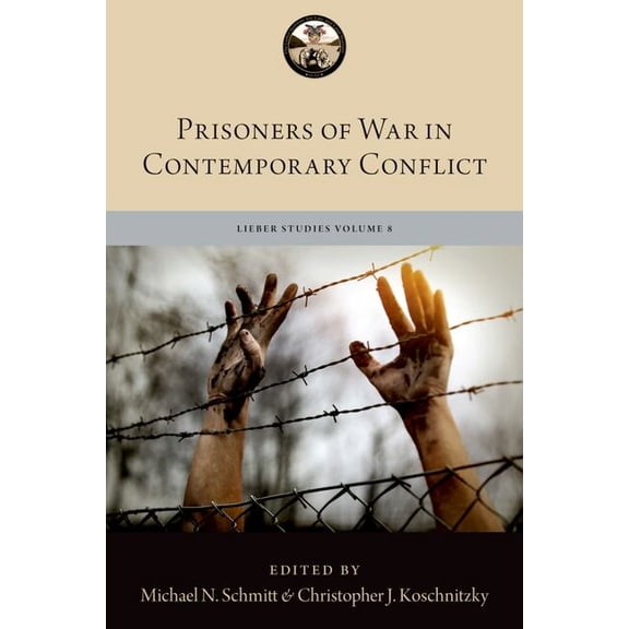 Lieber Studies Prisoners of War in Contemporary Conflict, (Hardcover)