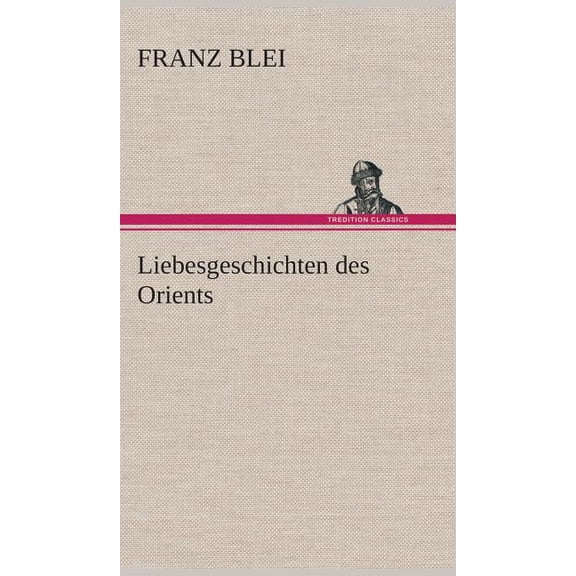 Liebesgeschichten des Orients (Hardcover)