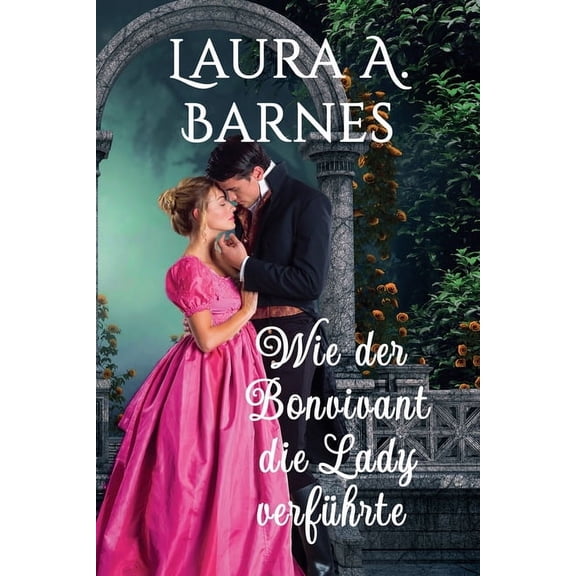 Liebeswirren Wie der Bonvivant die Lady verfhrte, Book 3, (Paperback)