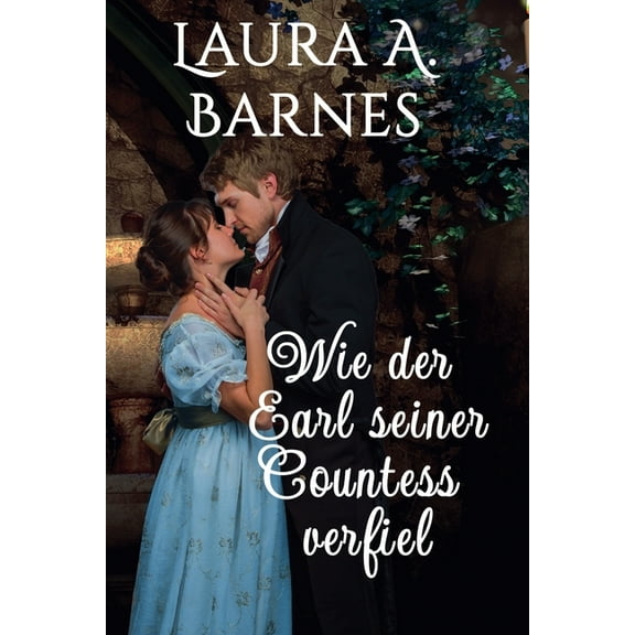 Liebeswirren Wie der Earl seiner Countess verfiel, Book 2, (Paperback)