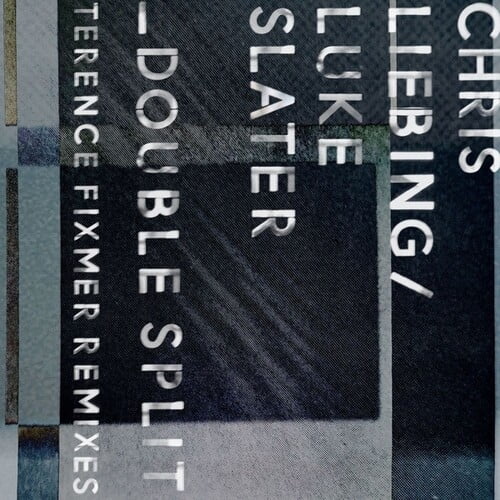 Liebing,Chris / Slater,Luke - Double Split (Terence Fixmer Remixes) - Music & Performance - Vinyl