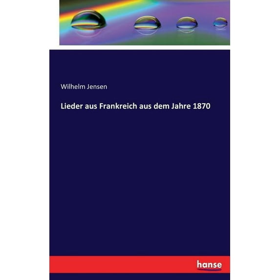 Lieder aus Frankreich aus dem Jahre 1870, (Paperback)