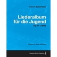 thumbnail image 1 of Liederalbum Fur Die Jugend - A Score for Voice and Piano Op.79 (1849) (Paperback) by Robert Schumann, 1 of 1
