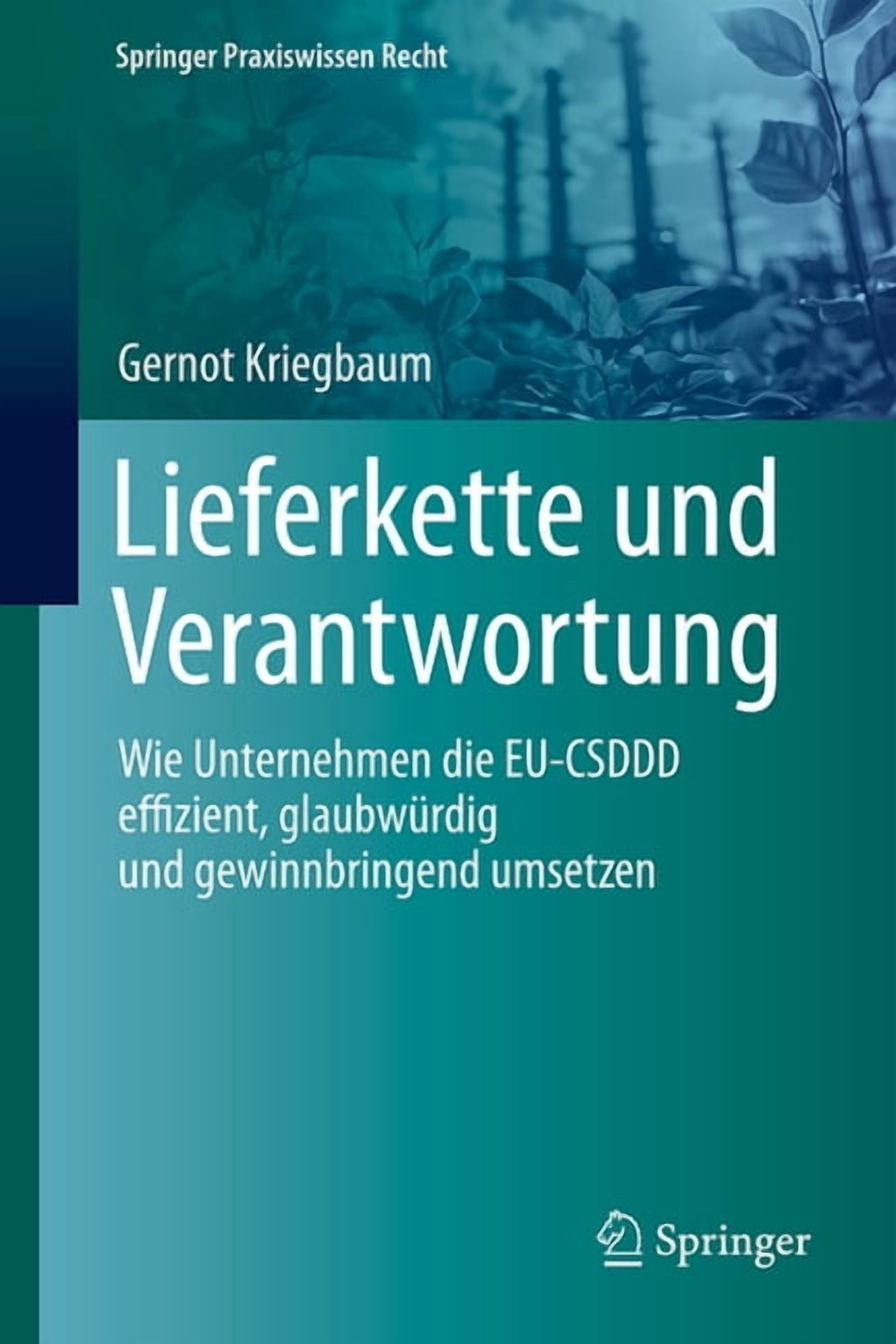 Lieferkette Und Verantwortung: Wie Unternehmen Die Eu-Csddd Effizient, GlaubwÃ¼rdig Und Gewinnbringend Umsetzen, (Hardcover)