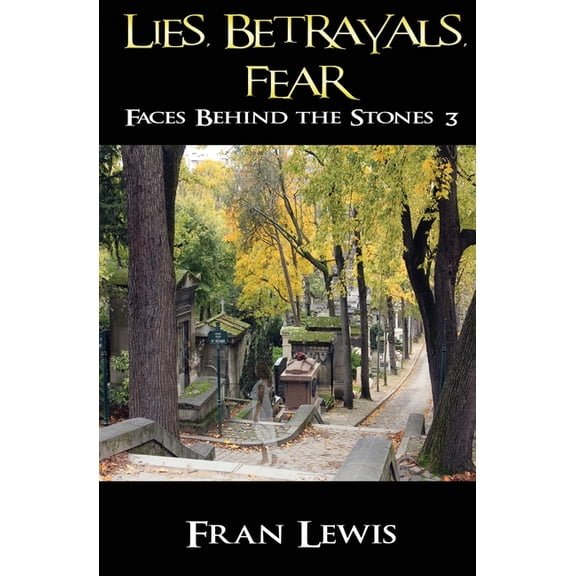 Lies, Betrayals, Fear: Faces Behind the Stones 3, (Paperback)