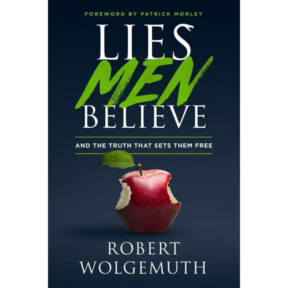 Lies Men Believe: And the Truth That Sets Them Free, (Hardcover)