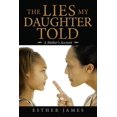 thumbnail image 1 of The Lies My Daughter Told: A Mother's Account, (Paperback), 1 of 1