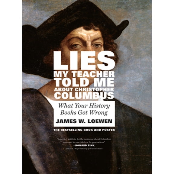 Pre-Owned Lies My Teacher Told Me About Christopher Columbus: What Your History Books Got Wrong, 9781595589859, 1595589856, Paperback, Revised edition