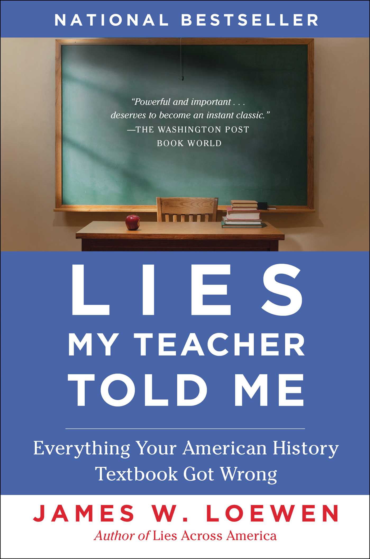 Lies My Teacher Told Me: Everything Your American History Textbook Got Wrong (Paperback) by James W Loewen
