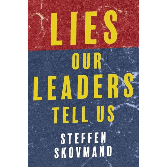 Lies Our Leaders Tell Us (Paperback)