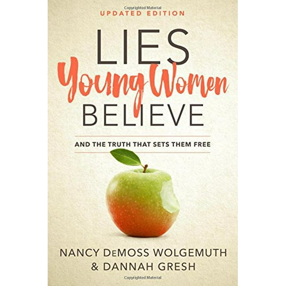 Pre-Owned Lies Young Women Believe: And the Truth That Sets Them Free (Paperback) 0802415288 9780802415288