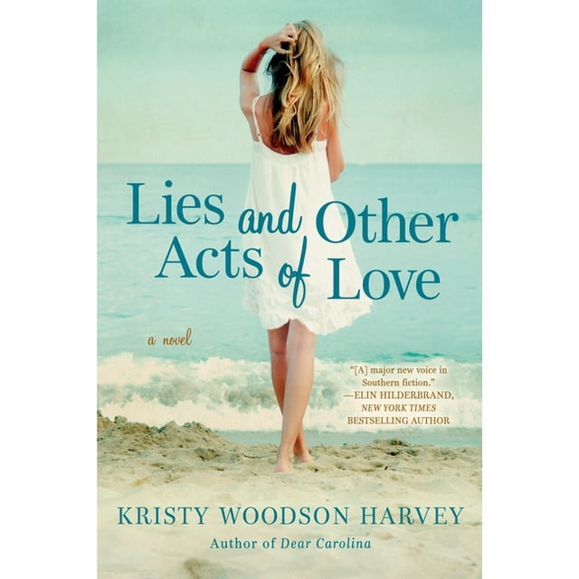 Lies and Other Acts of Love -- Kristy Woodson Harvey