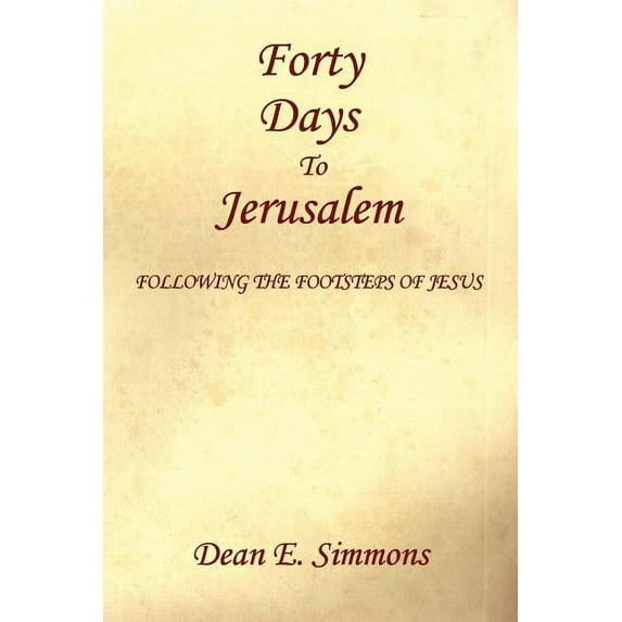 Forty Days to Jerusalem (Paperback)