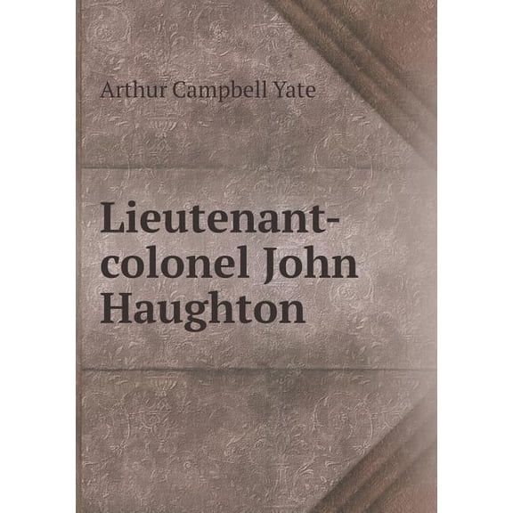 Lieutenant-Colonel John Haughton (Paperback)