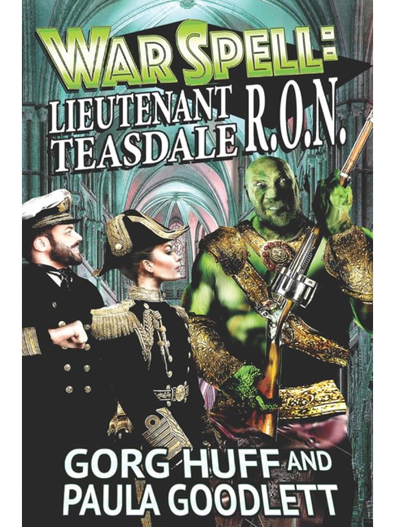 Lieutenant Teasdale, R.O.N. (Paperback) by Paula Goodlett, Gorg Huff