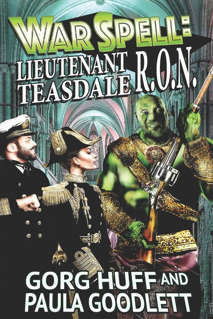 Lieutenant Teasdale, R.O.N. (Paperback) by Paula Goodlett, Gorg Huff