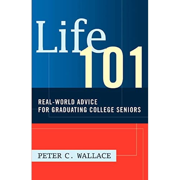 Pre-Owned Life 101: Real-world Advice for Graduating College Seniors (Paperback) 1583481079 9781583481073