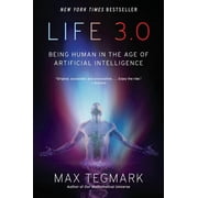 LIFE 3.0 BEING HUMAN IN THE AGE OF ARTIFICIAL INT