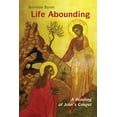 thumbnail image 1 of Life Abounding: A Reading of John's Gospel, (Paperback), 1 of 2