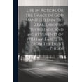 thumbnail image 1 of Life in Action, Or the Grace of God Manifested in the Zeal, Labours, Sufferings, and Achievements of William Farel, Tr. From the Fr., by Philos (Paperback), 1 of 1