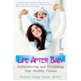 thumbnail image 1 of Life After Baby: Rediscovering and Reclaiming Your Healthy Pizzazz, (Hardcover), 1 of 1